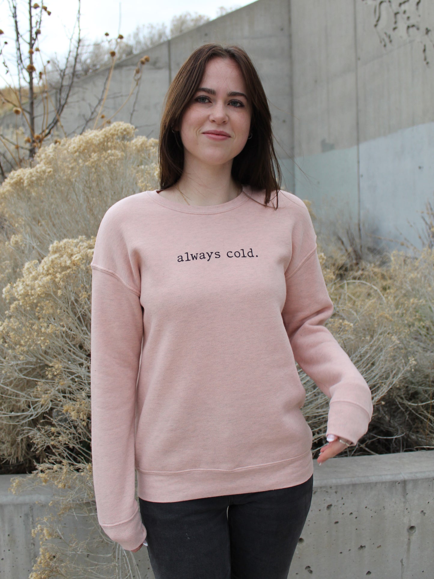 'always cold." Graphic Sweatshirt in Heathered Rose
